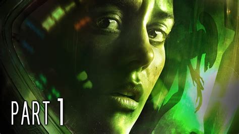 Alien Isolation Walkthrough Gameplay Part 1 Ripley Ps4 Youtube