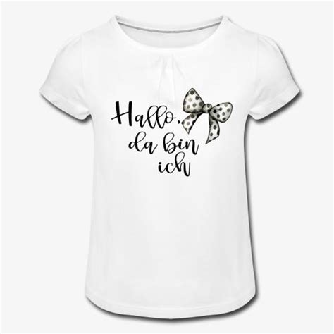 Entdecke jetzt lustige sprüche auf kaufdex.com. Schleife mit Spruch Hallo da bin ich - Mädchen-T-Shirt mit ...