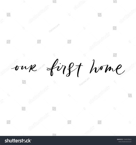 Our First Home Vector Hand Lettering Stock Vector Royalty Free