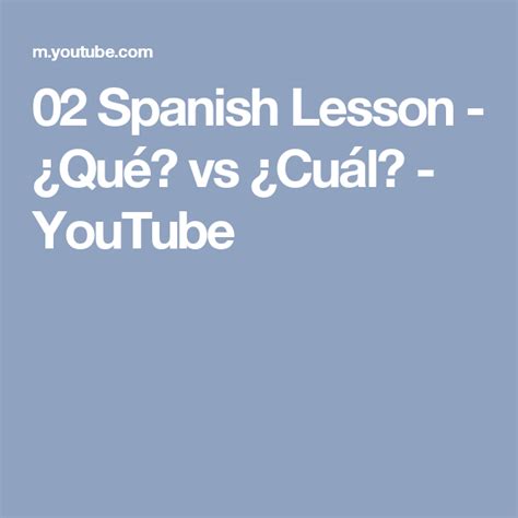 02 Spanish Lesson ¿qué Vs ¿cuál Youtube Spanish Lessons Lesson