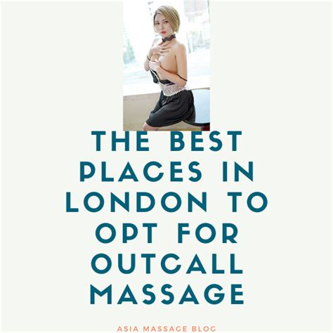 Asian Massage London Outcall Massage London Erotic Oriental Massage