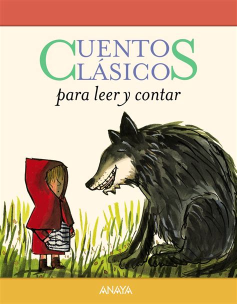 Cuentos Clásicos Para Leer Y Contar Anaya Infantil Y Juvenil