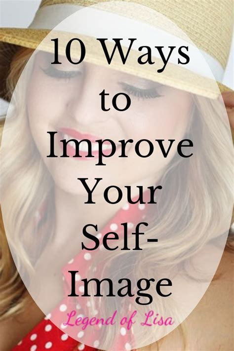 Ways To Improve Your Self Image Legend Of Lisa Self Image Improve Self