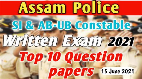 Assam Police SI AB UB Constable Exam Papers 2021 Assam Police Exam