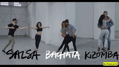 bachata kizomba salsa 2019 mix selection by dj paolo m youtube