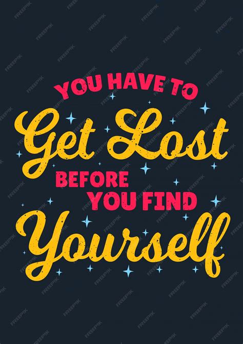 Premium Vector Inspirational Quotes Saying You Have To Get Lost