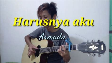 Jun 21, 2021 · itulah, chord gitar harusnya aku dinyanyikan armada serta lirik lagu harusnya aku. Armada - harusnya aku cover gitar akustik fingerstyle ...