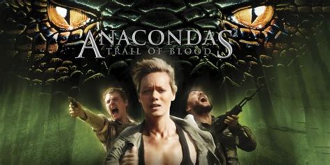 Rastro de sangre, アナコンダ4, anaconda 4 rastro de anacondas: Anacondas: Trail of Blood (2009) - Don E. FauntLeRoy ...