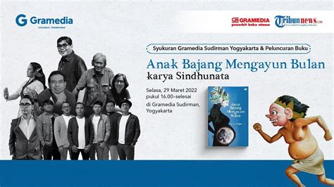 🔴 Syukuran Gramedia Sudirman Yogyakarta And Peluncuran Buku Anak Bajang