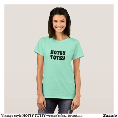 Vintage Style Hotsy Totsy Womens Fashion Novelty T Shirt