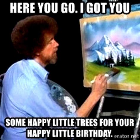 Bob Ross Happy Birthday Meme Memestund