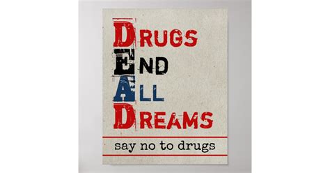 Drugs End All Dreams Distressed Say No To Drugs Poster Zazzle