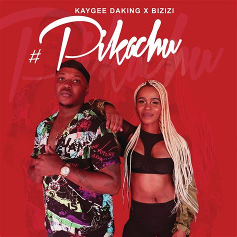 Kaygee Daking And Bizizi Pikachu Download Mp3