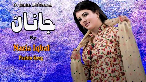 Nazia Iqbal Janan Pashto Song 2020 Pashto Hd Song Full Hd 1080p