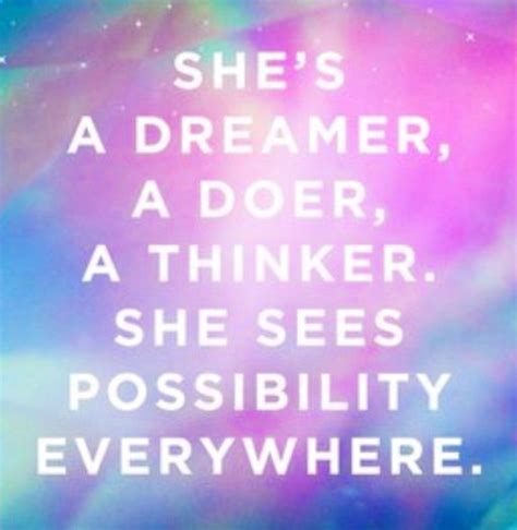 Shes A Dreamer A Doer A Thinker All Is Possible Girl Power