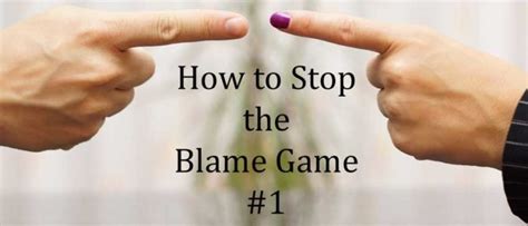 How To Stop The Blame Game 1 Connected Marriage