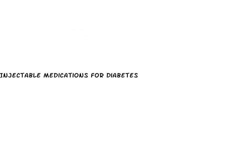 Injectable Medications For Diabetes White Crane Institute