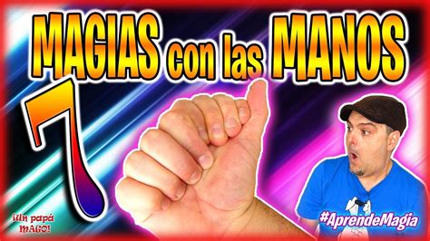 🖐️ 7 Trucos De Magia Con Las Manos 🖐️ 🎩 Aprender Magia Youtube