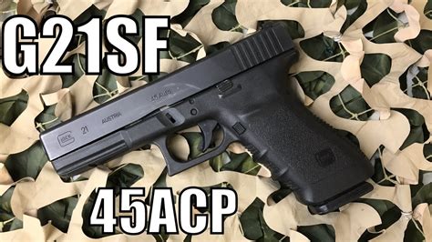 Glock G21sf 45acp Service Pistol Youtube