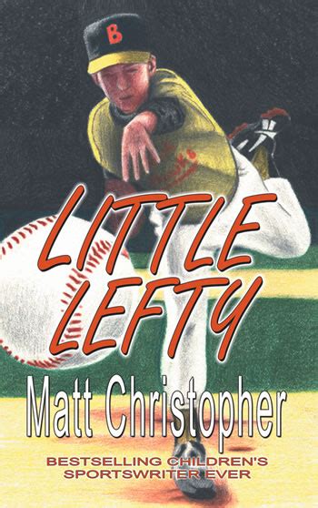 Little Lefty Matt Christopher