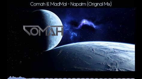 Comah And Madmal Napalm Original Mix Youtube