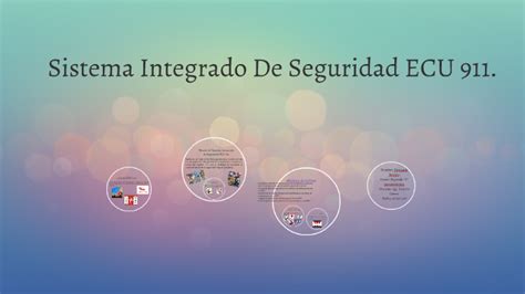 Sistema Integrado De Seguridad Ecu 911 By Fernanda Rocano