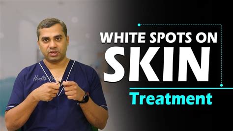 White Spots On Skin Treatment Remove White Patches Dr Raj Kirit