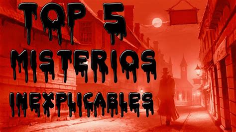 Top 5 Misterios Inexplicables Youtube