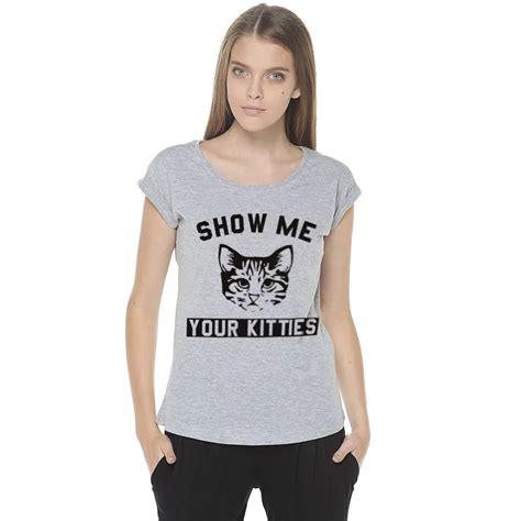 Fresh Wt0013 Summer Style Show Me Your Kitties Funny Cat Shirt Cotton