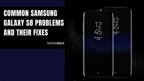 Common Samsung Galaxy S8 Problems And Their Fixes