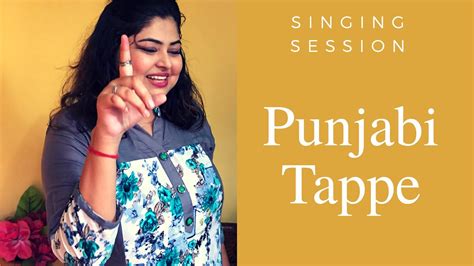 Punjabi Tappe ਪੰਜਾਬੀ ਟੱਪੇ Singing Session Gunabi Maan Youtube