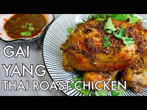 Gai Yang Thai Grilled Chicken BUT Oven Roasted With Nam Jim Jaew