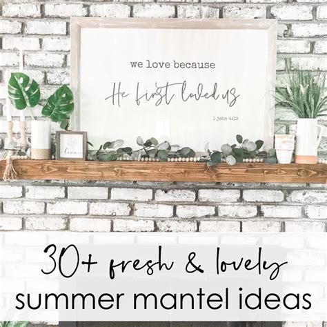 30 Fresh And Beautiful Summer Mantel Decorating Ideas