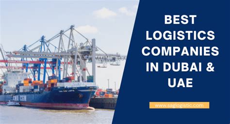 Best Logistics Companies In Dubai And Uae Sag Logistic