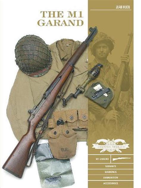 M1 Garand Variants Markings Ammunition Accessories By Jean Huon