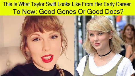 This Is What Taylor Swift Looks Like From Her Early Career To Now Good