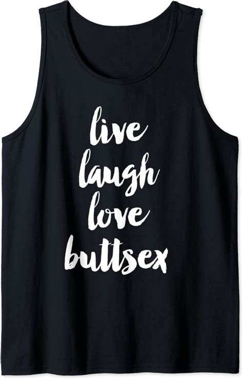 Live For Buttsex And Love Funny Anal Sex Toys Tank Top