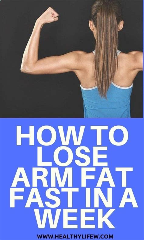 How To Lose Arm Fat In A Week How To Lose Arm Fat Fast For Women