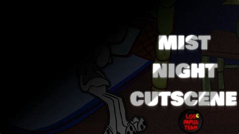 Mist Night Leak Cutscene Teaser Youtube