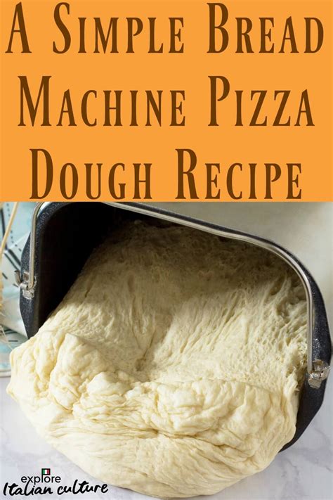 A Simple To Make Bread Machine Pizza Dough Recipe