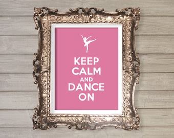 Keep Calm And Dance Etsy