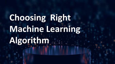 Confused About Choosing The Right Machine Learning Algorithm I Tutorials