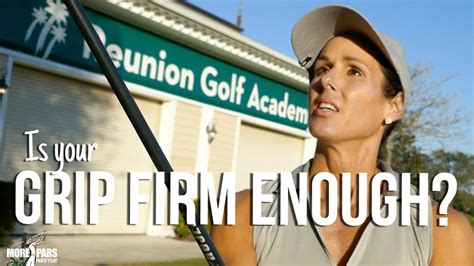 Is Your Grip Firm Enough Youtube