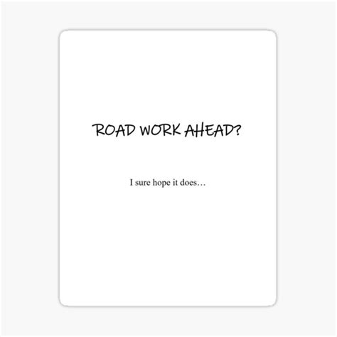 Road Work Ahead Vine Sticker For Sale By Braylinbennett Redbubble