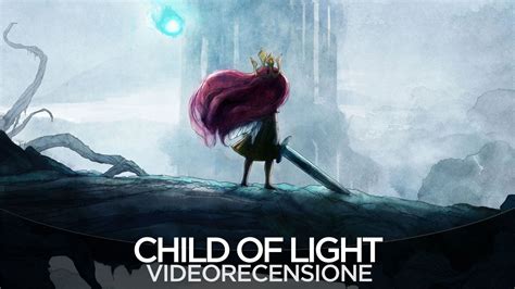 Child Of Light Video Recensione Everyeyeit