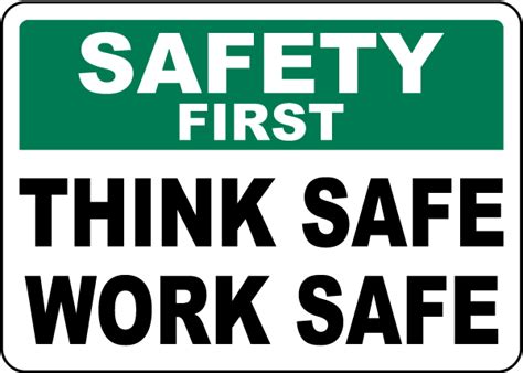Safety First Think Safe Work Safe Sign Claim Your 10 Discount