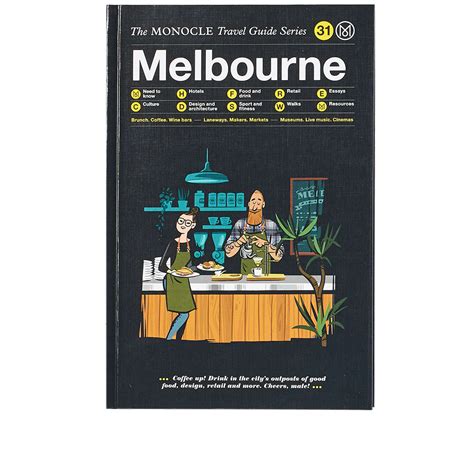 The Monocle Travel Guide Melbourne Monocle