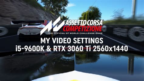Assetto Corsa Competizione My Video Settings I5 9600K RTX 3060 Ti
