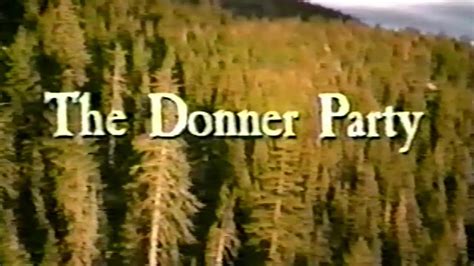 the donner party part 1 youtube