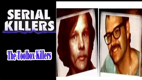 Serial Killers E The Toolbox Killers Pt Lawrence Bittaker Roy Norris YouTube